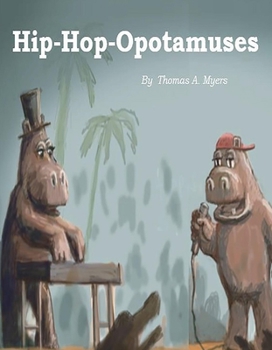 Hardcover Hip-Hop-Opotomuses: Volume 1 Book