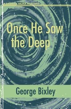 Paperback Once He Saw the Deep (The Slater Ibanez Books) Book