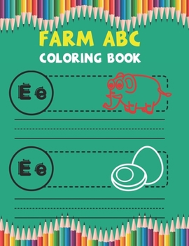 Paperback Farm Abc Coloring Book: Best Coloring Book Gift For Kids Book