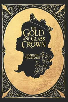 The Gold and Glass Crown