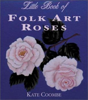 Hardcover The Little Book of Folk Art Roses Book