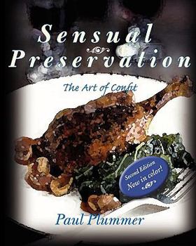 Paperback Sensual Preservation: The Art Of Confit - Second Edition Book