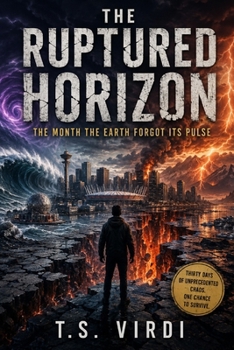 Paperback THE RUPTURED HORIZON: The Month the Earth Forgot Its Pulse Book