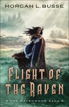 Flight of the Raven - Book #2 of the Ravenwood Saga