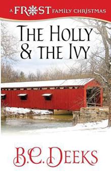 The Holly & The Ivy (A Frost Family Christmas Book 3) - Book #3 of the A Frost Family Christmas