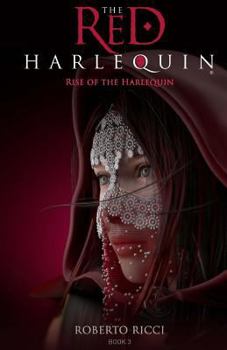 The Red Harlequin - Book 3 Rise of the Harlequin - Book #3 of the Red Harlequin