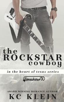 Paperback The Cowboy Rock Star: Somewhere Texas Book 1 Book