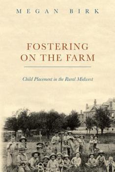 Paperback Fostering on the Farm: Child Placement in the Rural Midwest Book