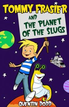 Paperback Tommy Frasier and the Planet of the Slugs Book