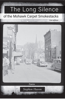 Paperback The Long Silence of the Mohawk Carpet Smokestacks: 2nd Edition Book
