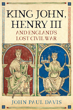 Hardcover King John, Henry III and England's Lost Civil War Book