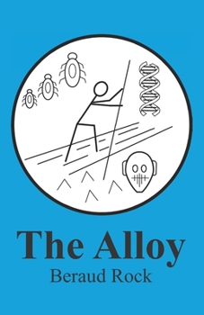 Paperback The Alloy: The Alloy Remembers What Species Forget Book