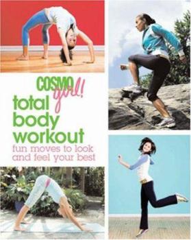 Paperback Cosmogirl! Total Body Workout: Fun Moves to Look and Feel Your Best Book