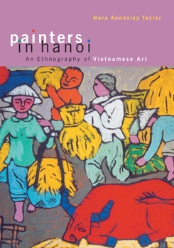 Painters In Hanoi: An Ethnography Of Vietnamese Art