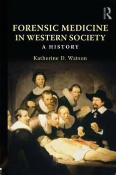 Paperback Forensic Medicine in Western Society: A History Book