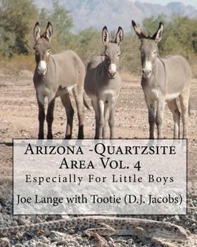 Paperback Arizona - Quartzsite Area Vol. 4: Especially For Little Boys Book