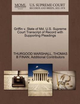 Paperback Griffin V. State of MD. U.S. Supreme Court Transcript of Record with Supporting Pleadings Book