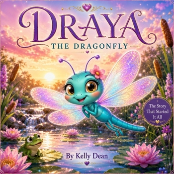 Paperback Draya The Dragonfly: The Story That Started It All Book