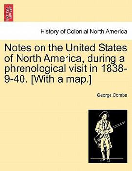 Paperback Notes on the United States of North America, during a phrenological visit in 1838-9-40. [With a map.] Book