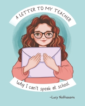 Paperback A Letter to My Teacher: Why I Can't Speak at School Book