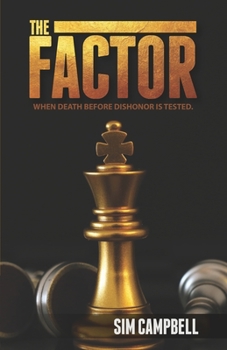 Paperback The Factor: When Death Before Dishonor is Tested Book