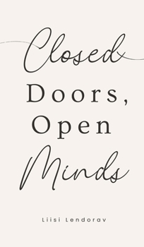 Hardcover Closed Doors, Open Minds Book