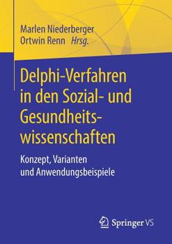 Paperback Delphi-Verfahren in Den Sozial- Und Gesundheitswissenschaften: Konzept, Varianten Und Anwendungsbeispiele [German] Book