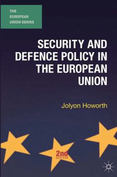 The Security and Defence Policy in the European Union