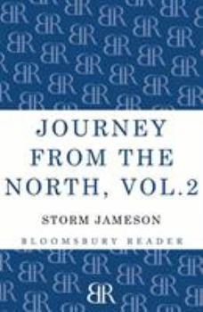 Paperback Journey from the North, Volume 2: Autobiography of Storm Jameson Book