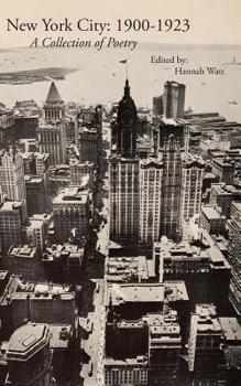 Paperback New York City: 1900-1923: A Collection of Poetry Book