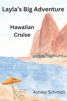 Layla's Big Adventure: Hawaiian Cruise