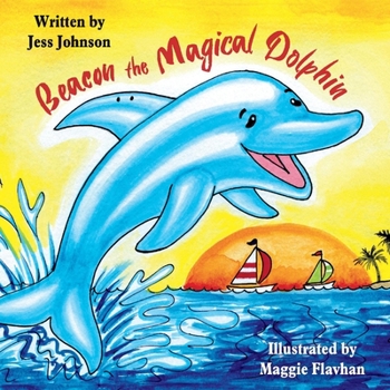 Paperback Beacon the Magical Dolphin: Volume 1 Book