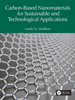 Carbon-Based Nanomaterials for Sustainable and Technological Applications