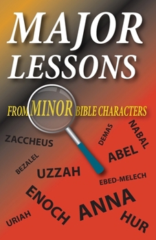Paperback Major Lessons from Minor Bible Characters Book
