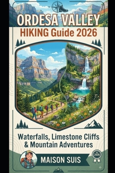 Paperback Ordesa Valley Hiking Guide 2026: Waterfalls, Limestone Cliffs & Mountain Adventures Book