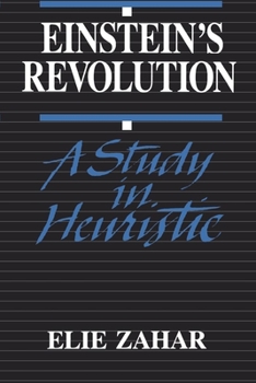 Paperback Einstein's Revolution: A Study in Heuristic Book