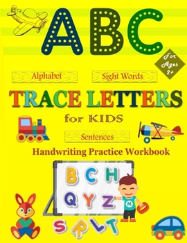 Paperback Trace Letters For Kids: My First Handwriting Practice Workbook: A Preschool Writing Learning Workbook With Alphabet Tracing, Number Tracing, S Book