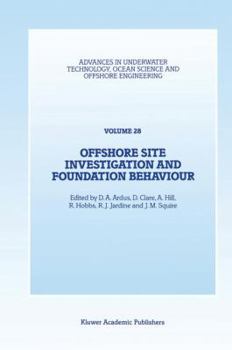 Hardcover Offshore Site Investigation and Foundation Behaviour: Papers Presented at a Conference Organized by the Society for Underwater Technology and Held in Book