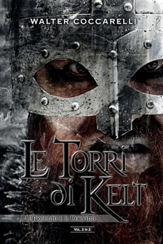Paperback Le Torri di Kelt - L'Argento e il Corvino - Vol. 2 di 2 [Italian] Book