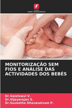 Paperback Monitorização Sem Fios E Análise Das Actividades DOS Bebés [Portuguese] Book