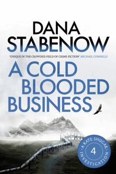 A Cold-Blooded Business - Book #4 of the Kate Shugak