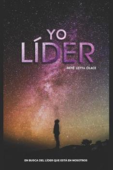 Paperback Yo, líder: En busca del líder que esta en nosotros [Spanish] Book