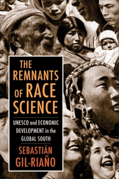 Paperback The Remnants of Race Science: UNESCO and Economic Development in the Global South Book