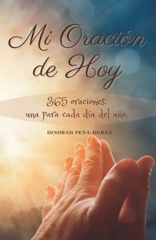 Paperback Mi Oración de Hoy: 365 oraciones: una para cada día del año [Spanish] Book