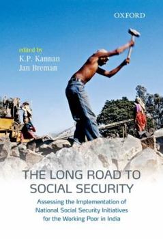 Hardcover The Long Road to Social Security: Assessing the Implementation of National Social Security Initiatives for the Working Poor in India Book