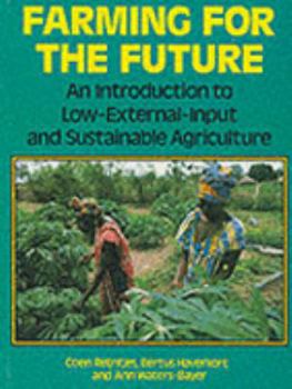 Paperback Farming for the Future: An Introduction to Low-External-Input and Sustainable Agriculture Book