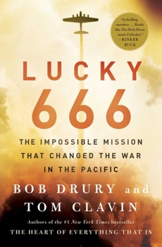 Paperback Lucky 666: The Impossible Mission That Changed the War in the Pacific Book
