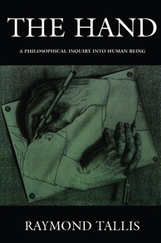 Paperback The Hand: A Philosophical Inquiry Into Human Being Book