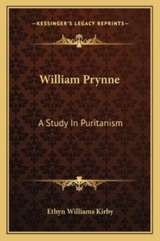 Paperback William Prynne: A Study In Puritanism Book