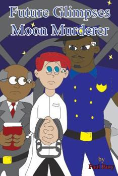 Paperback Future Glimpses Moon Murderer Book